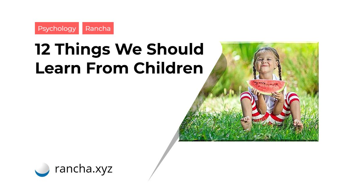 12 Things We Should Learn From Children