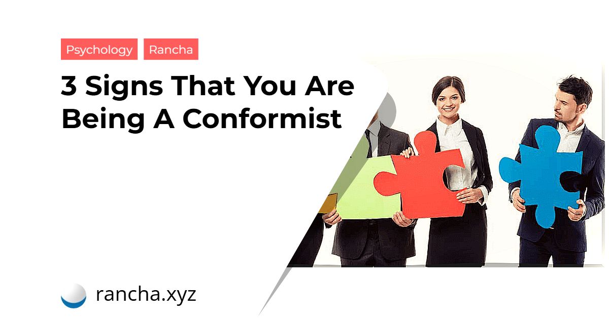 3 Signs That You Are Being A Conformist