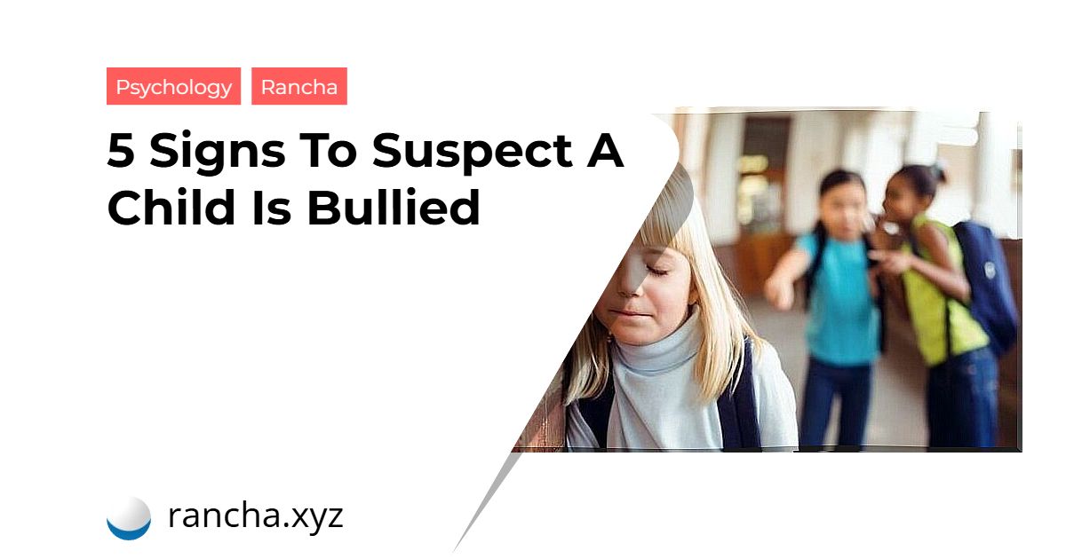 5 Signs To Suspect A Child Is Bullied