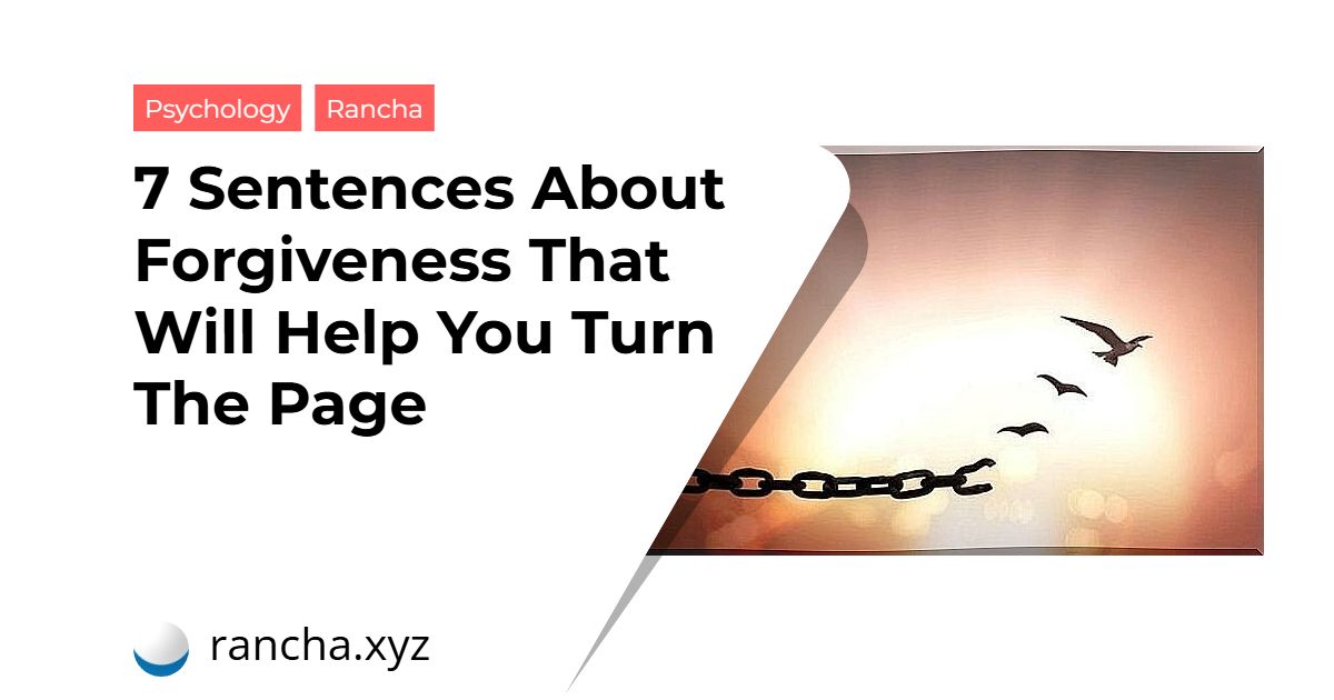 7 Sentences About Forgiveness That Will Help You Turn The Page