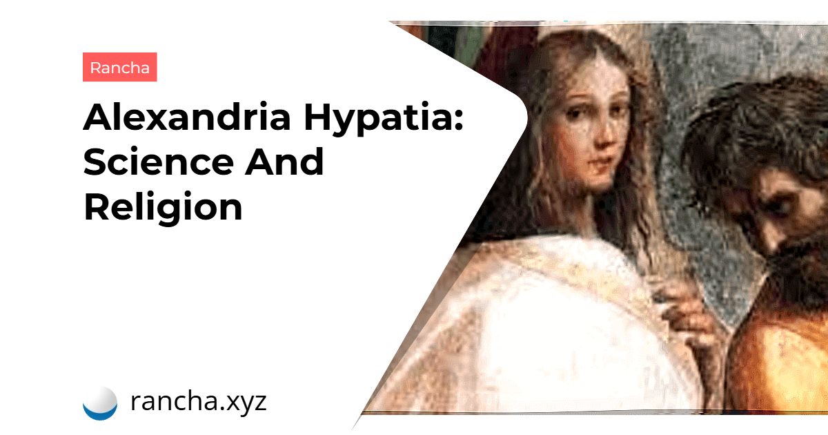 Alexandria Hypatia: Science And Religion