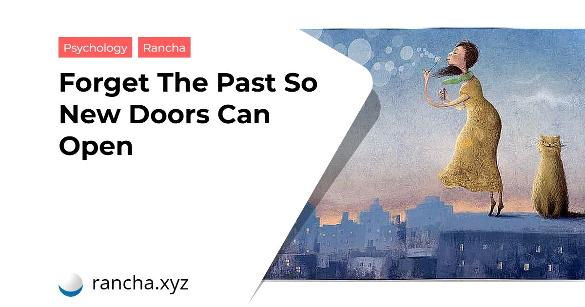 Forget The Past So New Doors Can Open