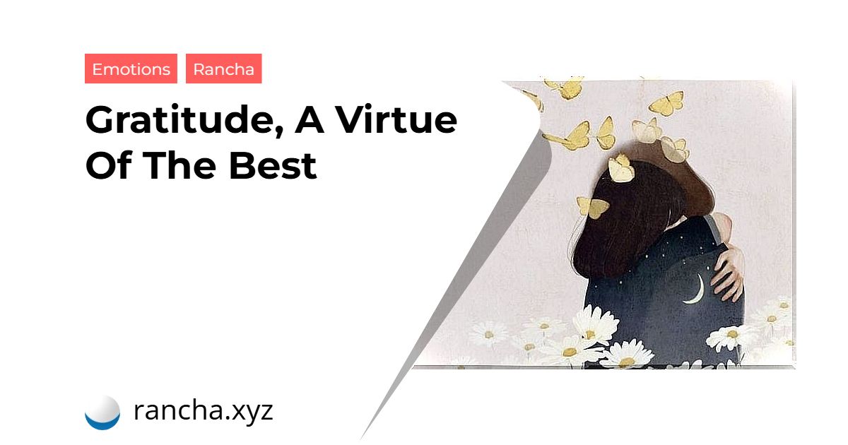 Gratitude, A Virtue Of The Best