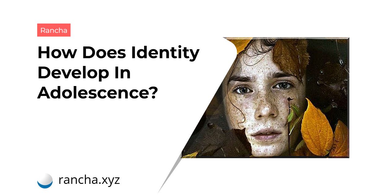 How Does Identity Develop In Adolescence?