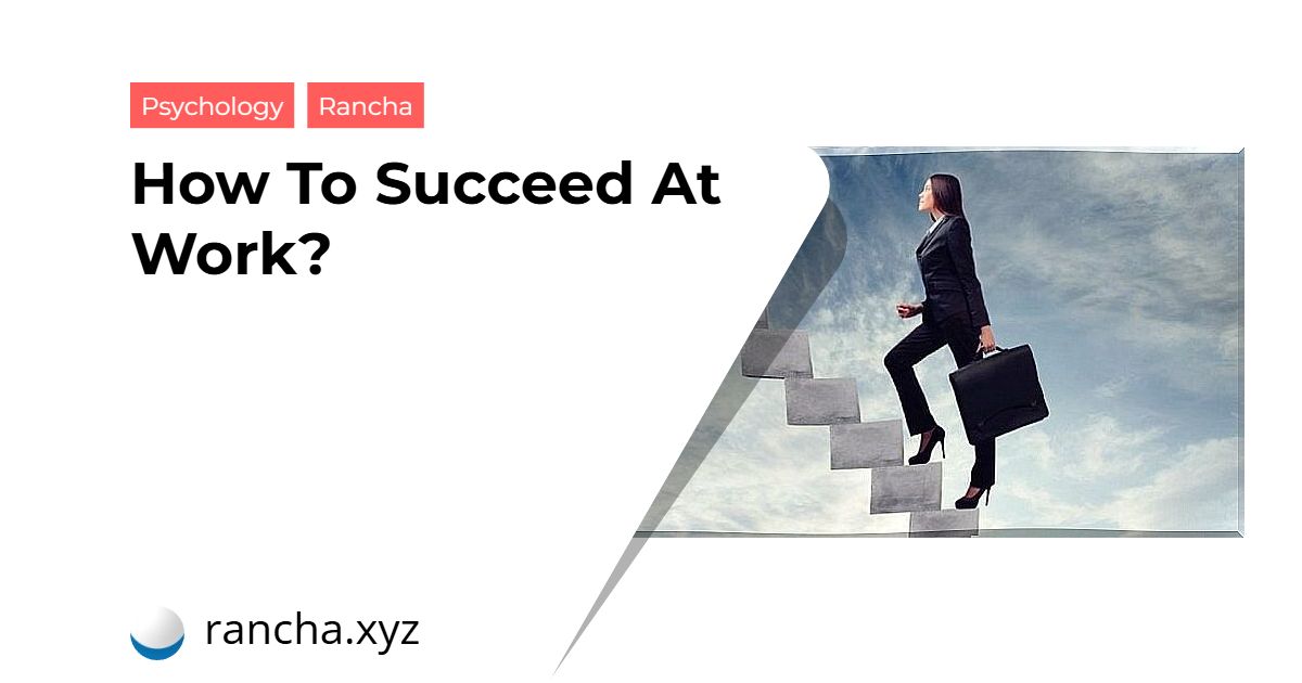 How To Succeed At Work?