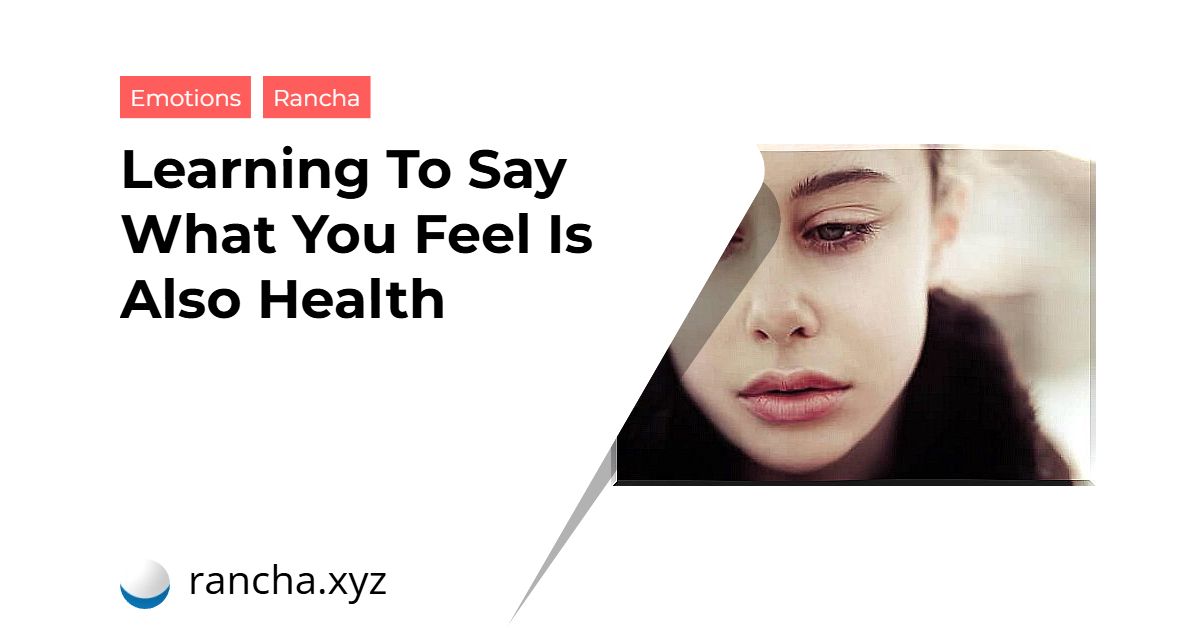 Learning To Say What You Feel Is Also Health