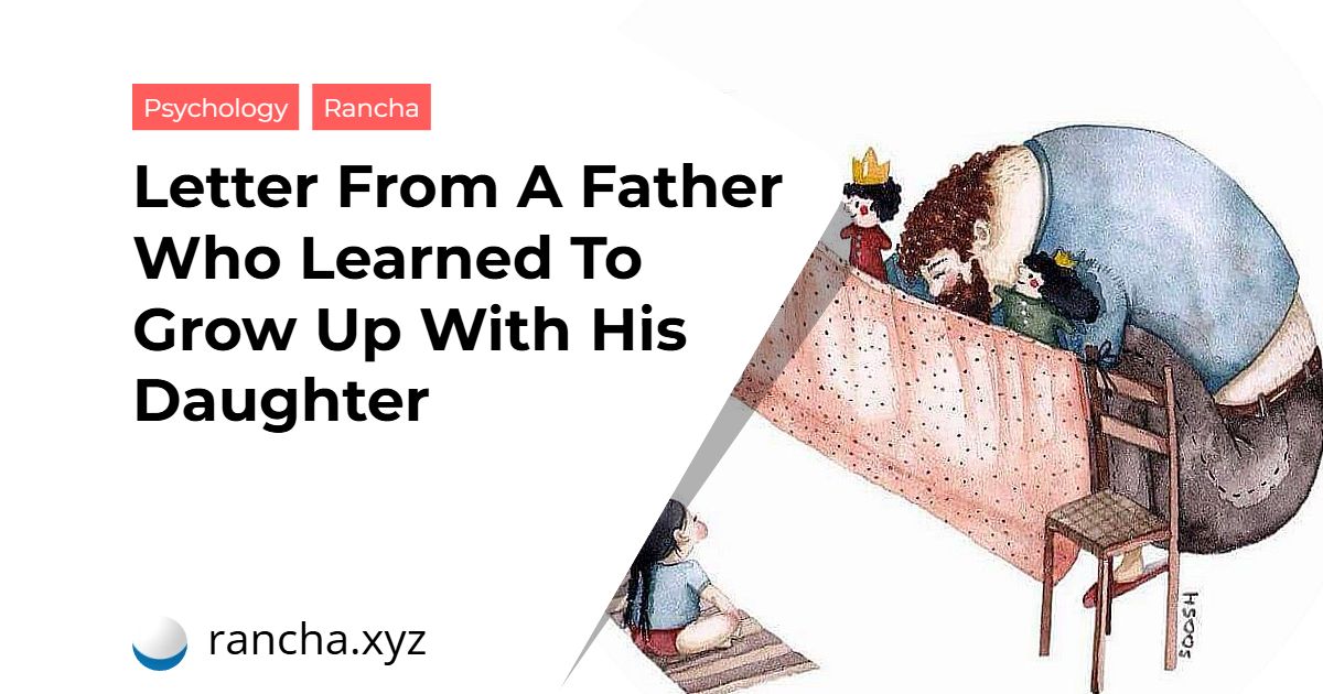 Letter From A Father Who Learned To Grow Up With His Daughter