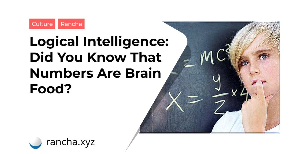 Logical Intelligence: Did You Know That Numbers Are Brain Food?