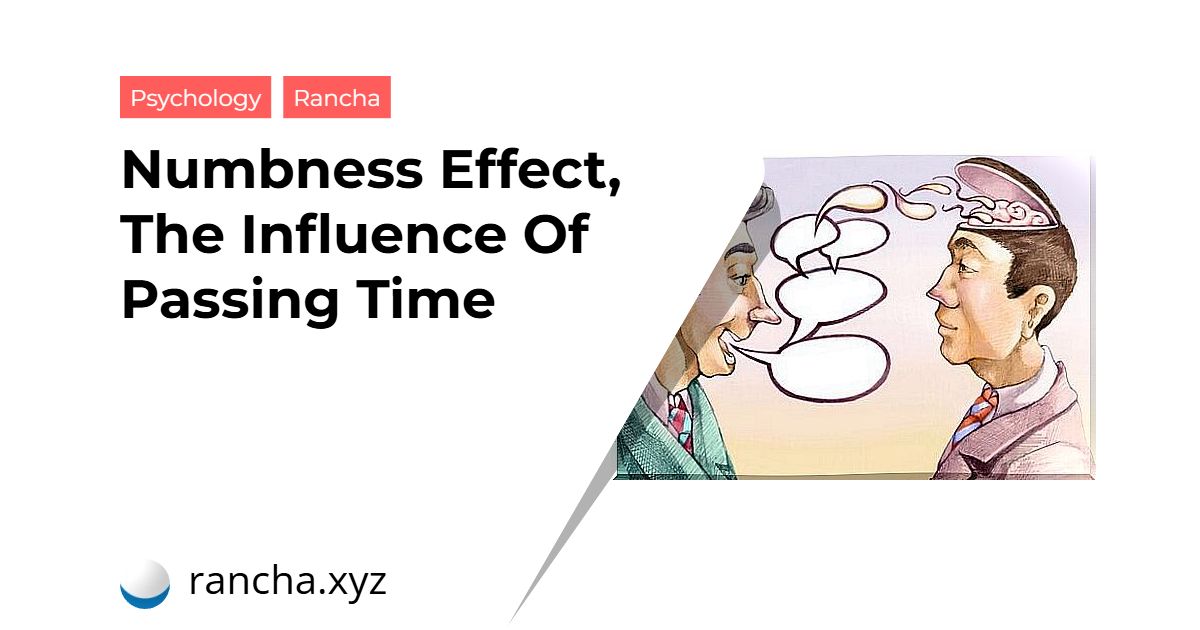 Numbness Effect, The Influence Of Passing Time