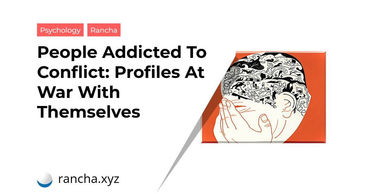 People Addicted To Conflict: Profiles At War With Themselves