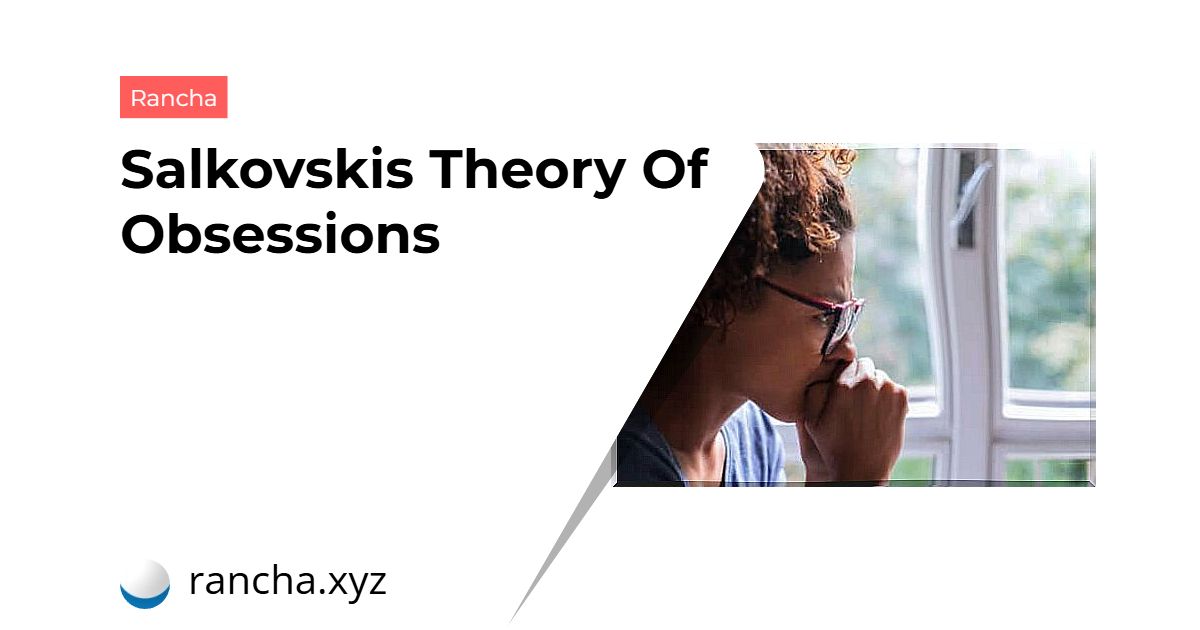 Salkovskis Theory Of Obsessions