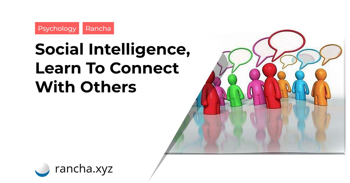 Social Intelligence, Learn To Connect With Others