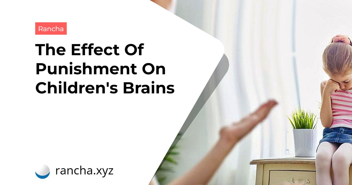 The Effect Of Punishment On Children’s Brains