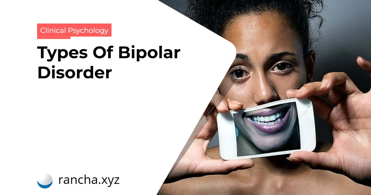 Types Of Bipolar Disorder