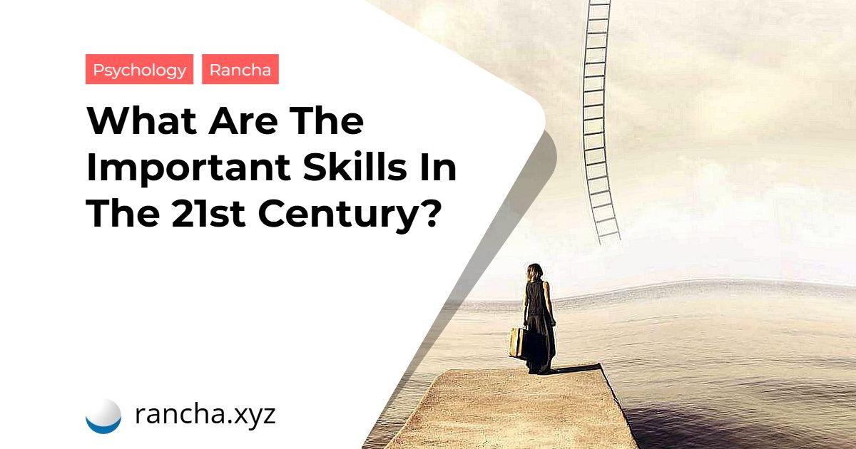 What Are The Important Skills In The 21st Century?