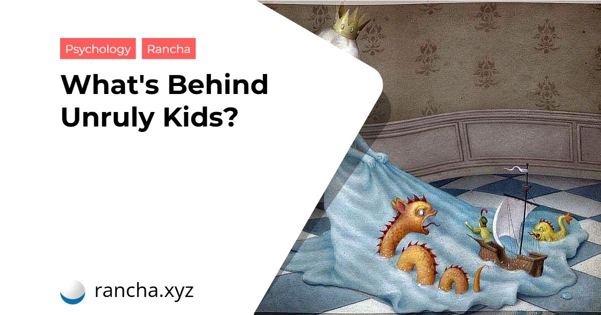 What’s Behind Unruly Kids?