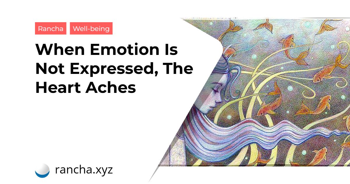 When Emotion Is Not Expressed, The Heart Aches